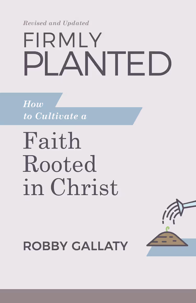 Firmly Planted - Robby Gallaty