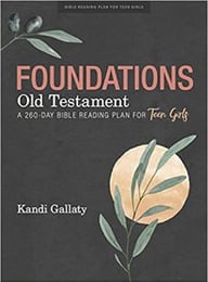 Foundations: Old Testament – Teen Girls’ Devotional  by Robby Gallaty, Kandi Gallaty, Melissa Swain